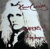 Kim Carnes ‎– Barking At Airplanes