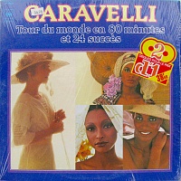 Caravelli ‎– Tour Du Monde En 80 Minutes Et 24 Succès
