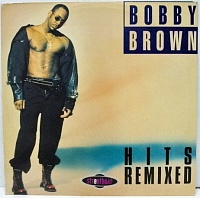 Bobby Brown ‎– Hits Remixed