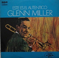 Glenn Miller ‎– Este Es El Autentico Glenn Miller
