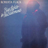 Roberta Flack ‎– Blue Lights In The Basement
