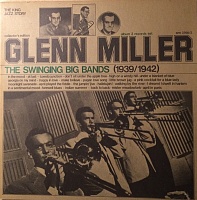 Glenn Miller ‎– The Swinging Big Bands (1939/1942)