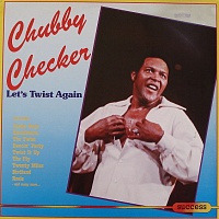 Chubby Checker ‎– Let's Twist Again