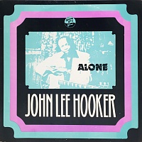 John Lee Hooker ‎– Alone
