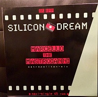 Silicon Dream ‎– Marcello The Mastroianni