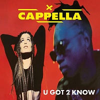 Cappella ‎– U Got 2 Know