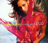 Jennifer Lopez ‎– Let's Get Loud