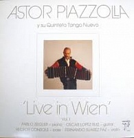 Astor Piazzolla Y Su Quinteto Tango Nuevo ‎– Live In Wien Vol. 1