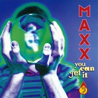 Maxx ‎– You Can Get It
