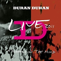 Duran Duran ‎– Live 2011 (A Diamond In The Mind)