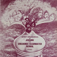 Jeronimo (2)Creedence Clearwater Revival ‎– Spirit Orgaszmus