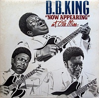 B.B. King ‎– B.B. King "Now Appearing" At Ole Miss