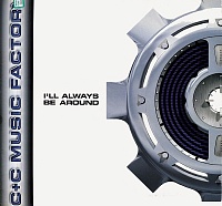 C+C Music Factory ‎– I'll Always Be Around
