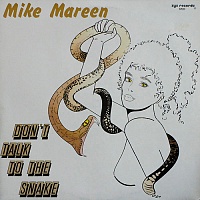 Mike Mareen ‎– Don't Talk To The Snake