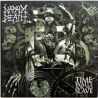Napalm Death ‎– Time Waits For No Slave