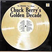 Chuck Berry ‎– Chuck Berry's Golden Decade (The Original Two Albums)