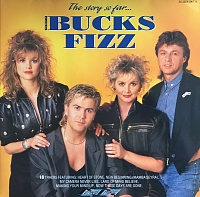 Bucks Fizz ‎– The Story So Far - The Very Best Of Bucks Fizz