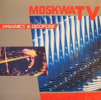 Moskwa TV ‎– Dynamics & Discipline