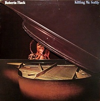 Roberta Flack ‎– Killing Me Softly
