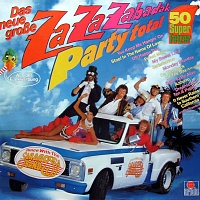 Saragossa Band ‎– Das Neue Große Za Za Zabadak - Party Total - 50 Super Fetzer - Dance With The Saragossa Band
