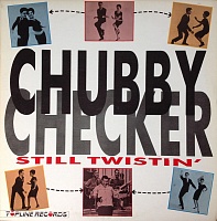 Chubby Checker ‎– Still Twistin'
