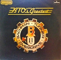 Bachman-Turner Overdrive ‎– BTO's Greatest
