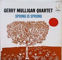 Gerry Mulligan Quartet ‎– Spring Is Sprung